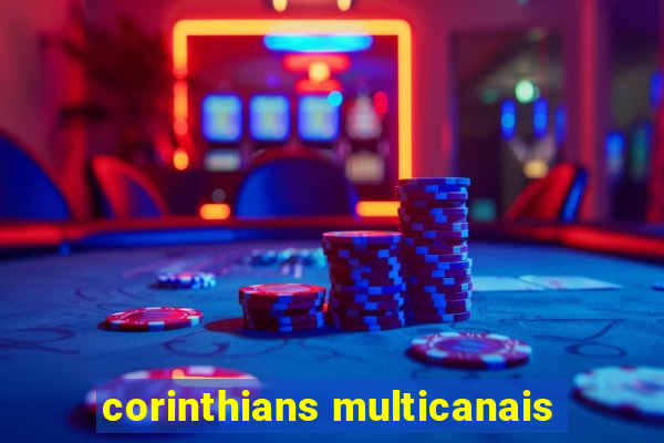 corinthians multicanais